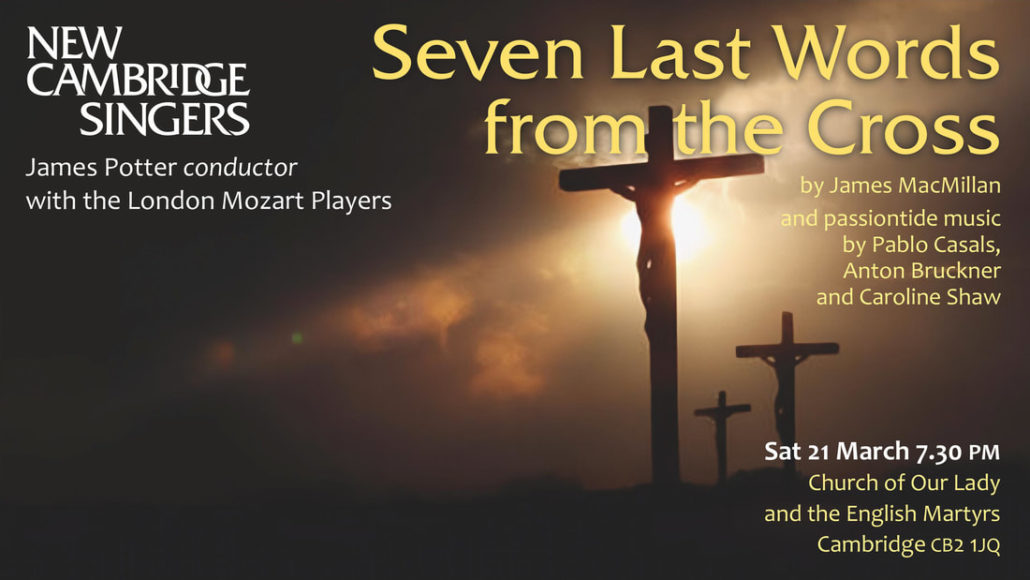 James Macmillan: Seven Last Words from the Cross with New Cambridge Singers